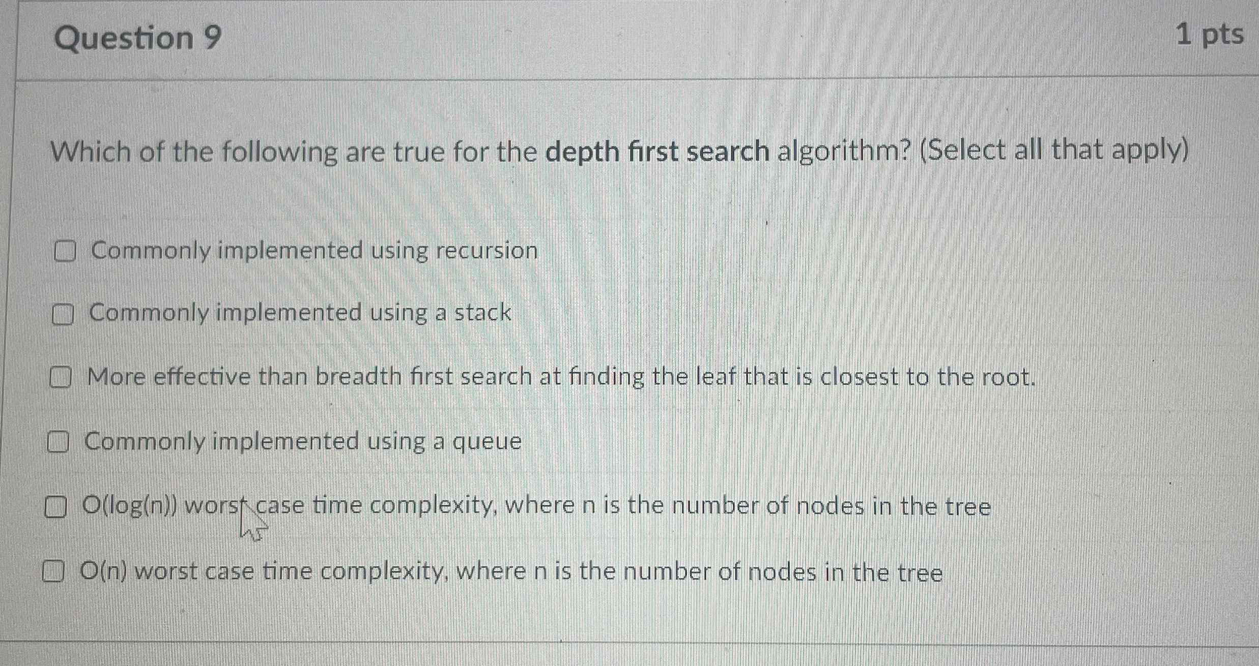 Question 9 Which of the following are true for