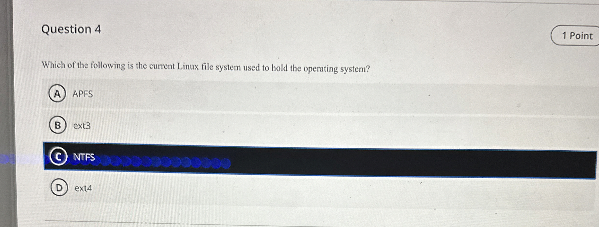 Question 4 Which of the following is the current