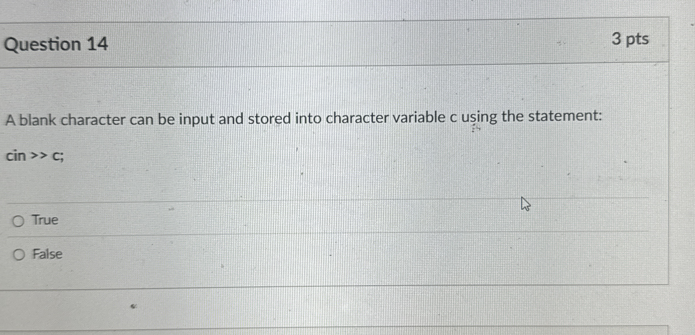 Question 1 4 3 pts A blank character can be input