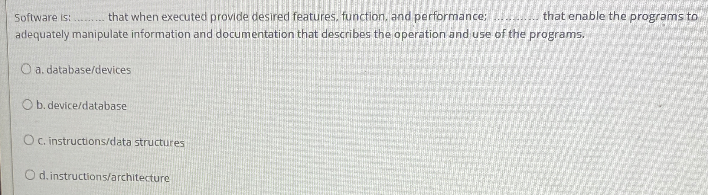 Software is: that when executed provide desired