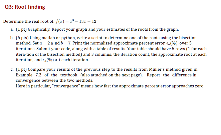 Q 3 : Root finding Determine the real root of: f