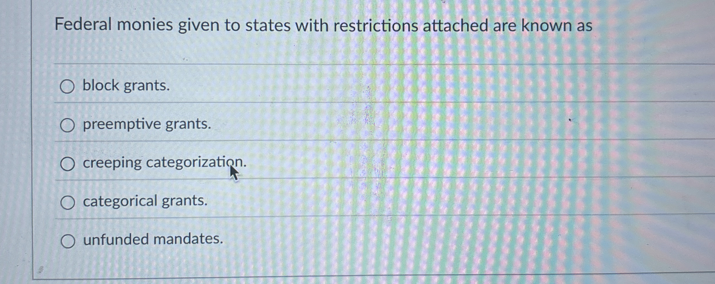 Federal monies given to states with restrictions