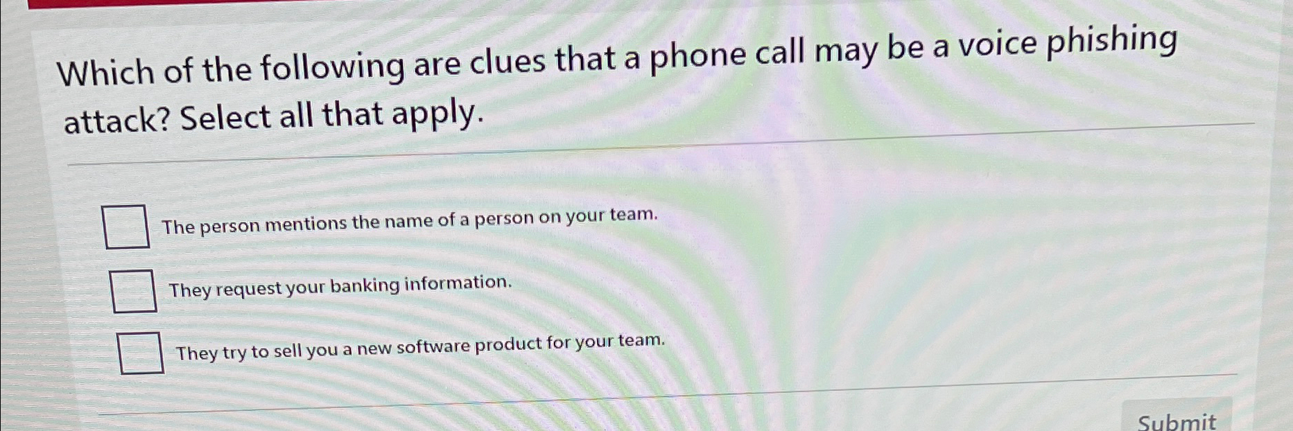 Which of the following are clues that a phone