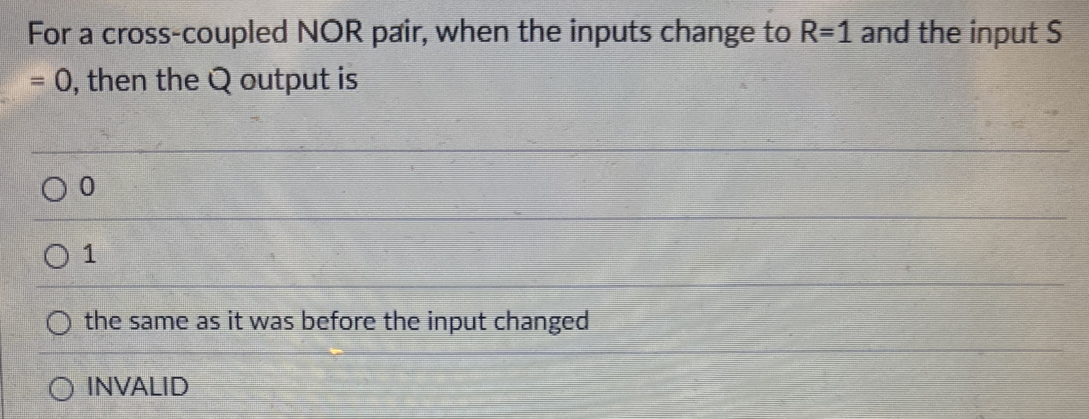 For a cross - coupled NOR pair, when the inputs