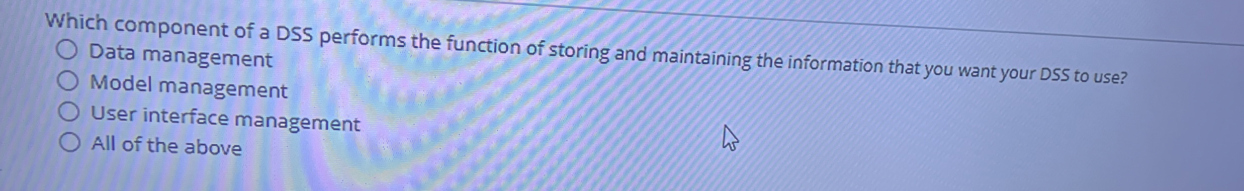 Which component of a DSS performs the function of