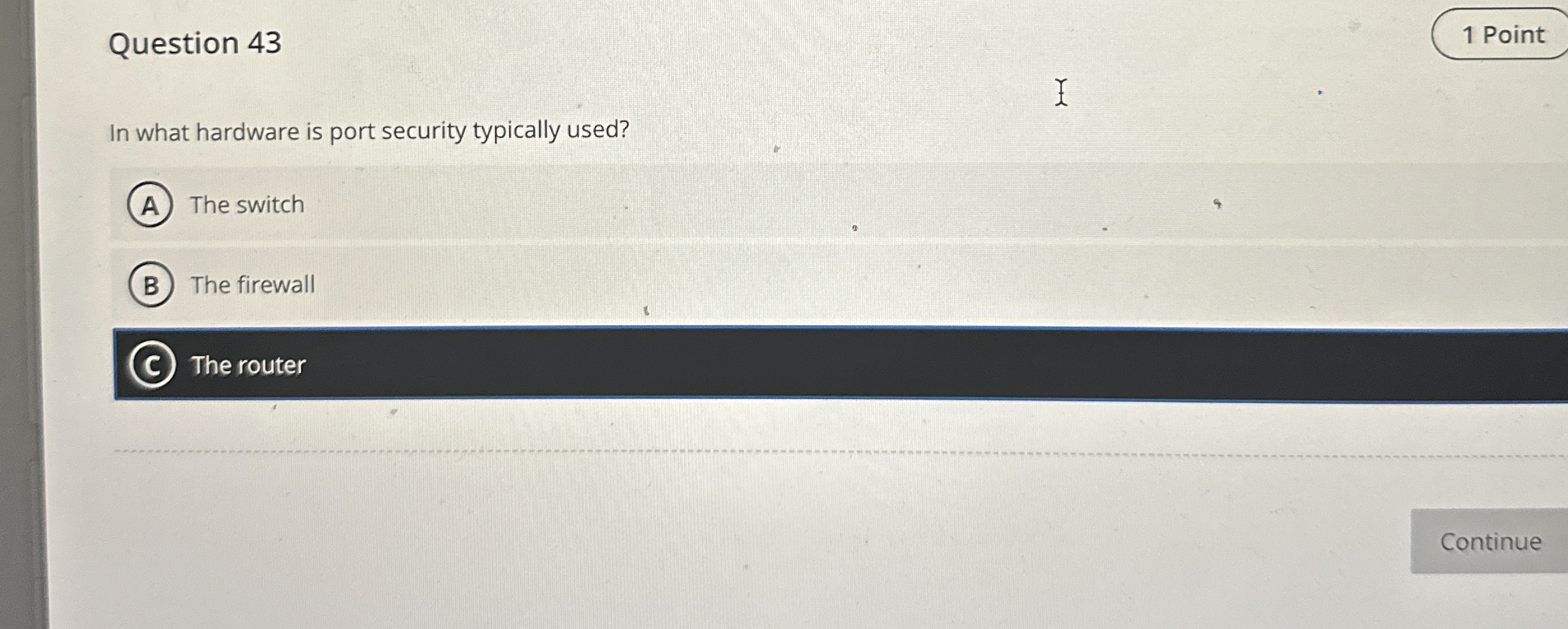 Question 4 3 In what hardware is port security