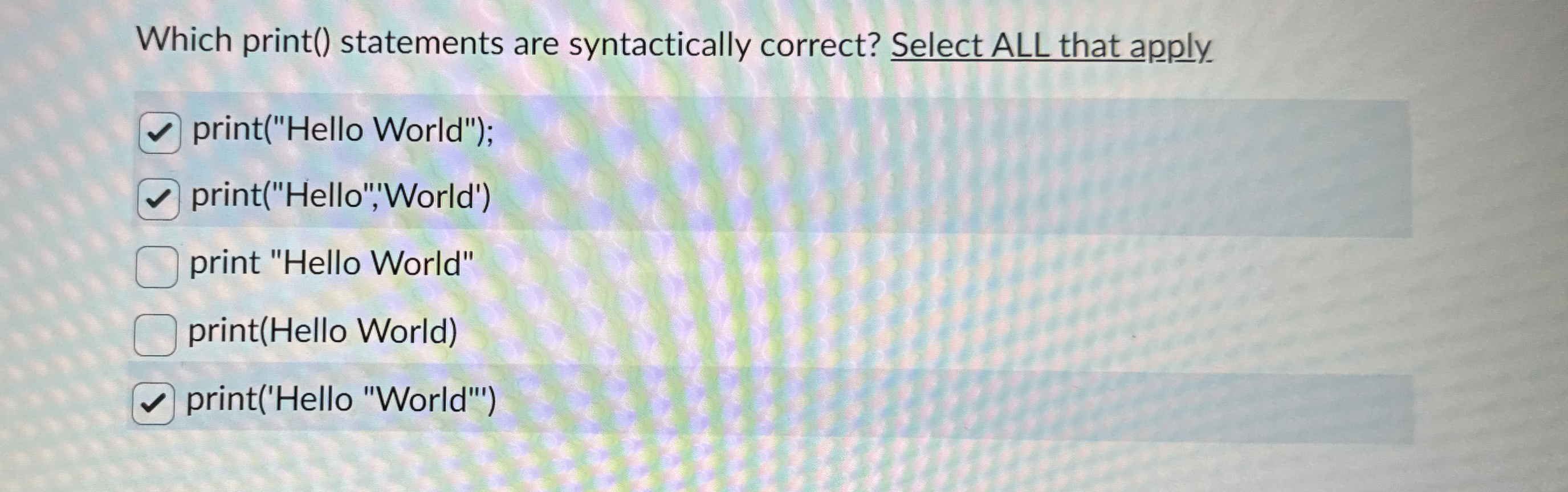 Which print ( ) statements are syntactically