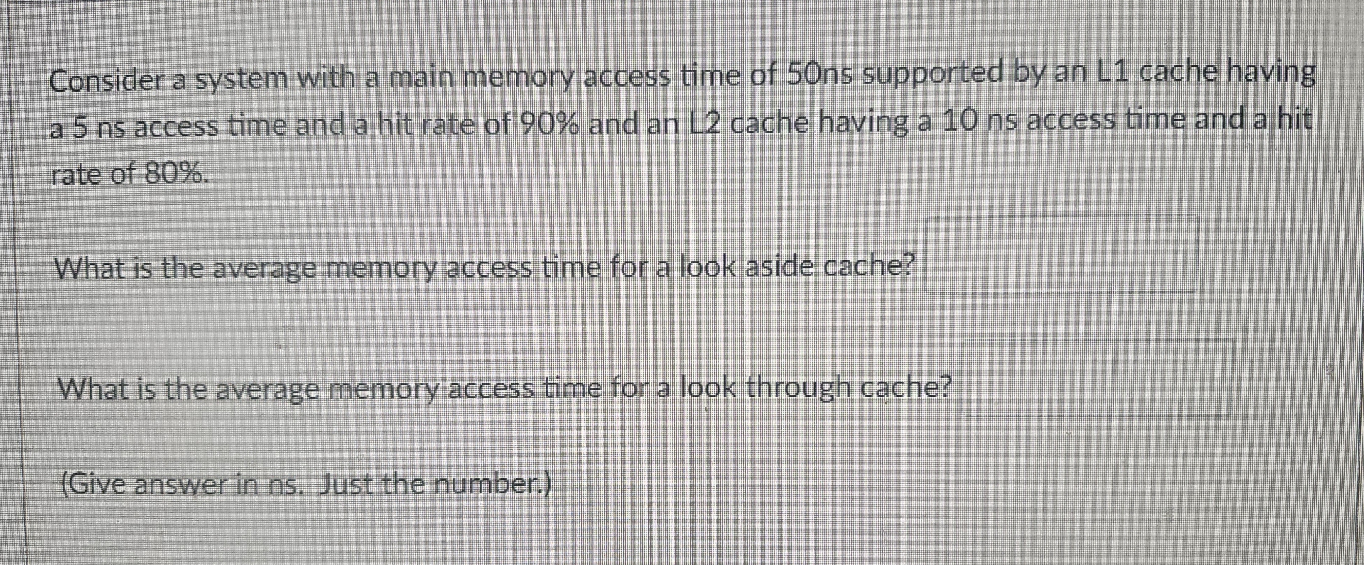 Consider a system with a main memory access time