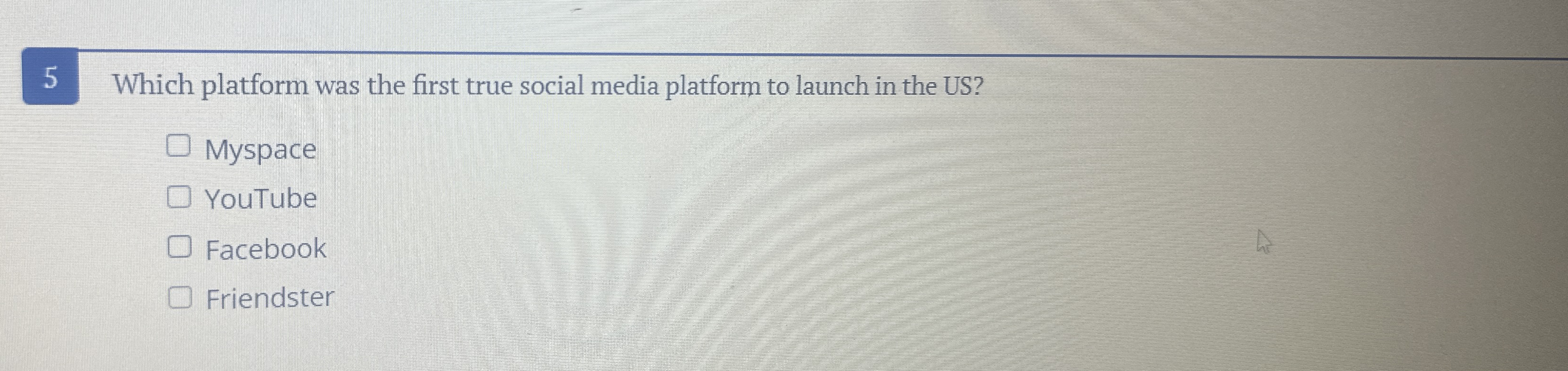 5 Which platform was the first true social media