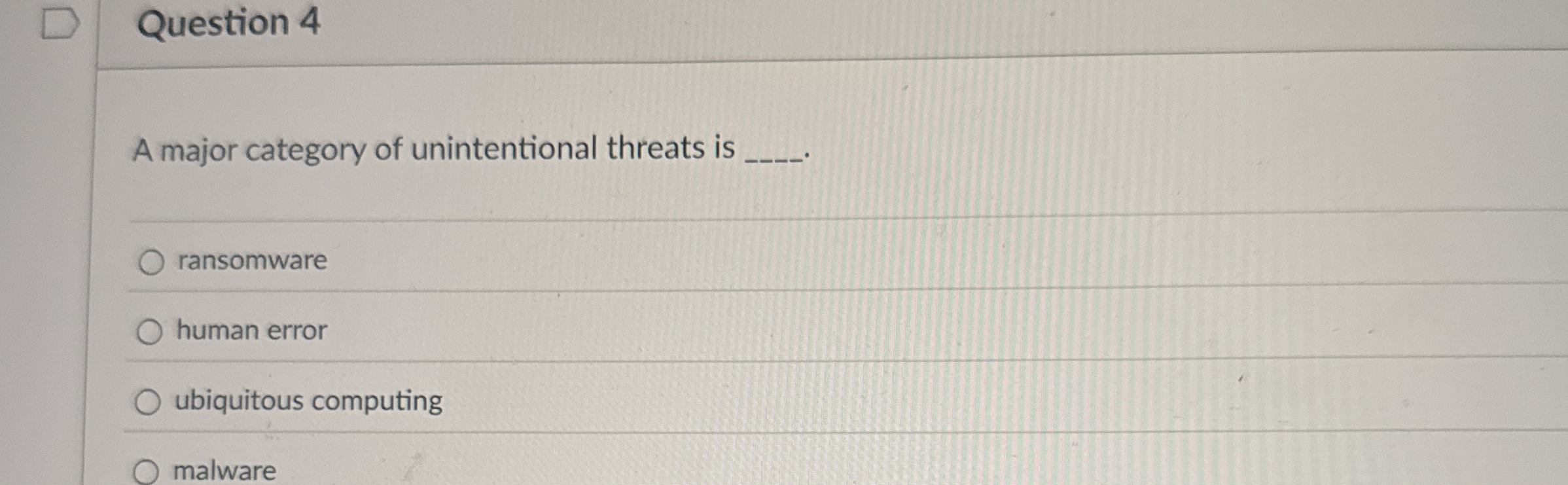 Question 4 A major category of unintentional