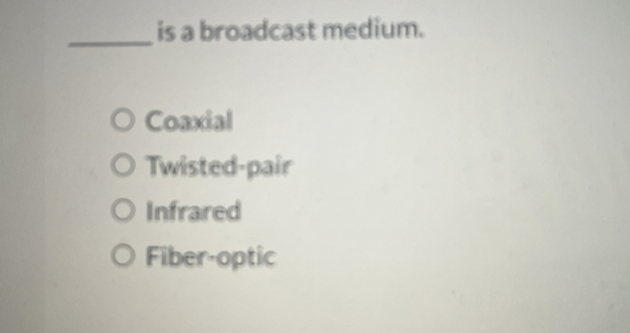 is a broadcast medium. Coaxial Twisted - pair