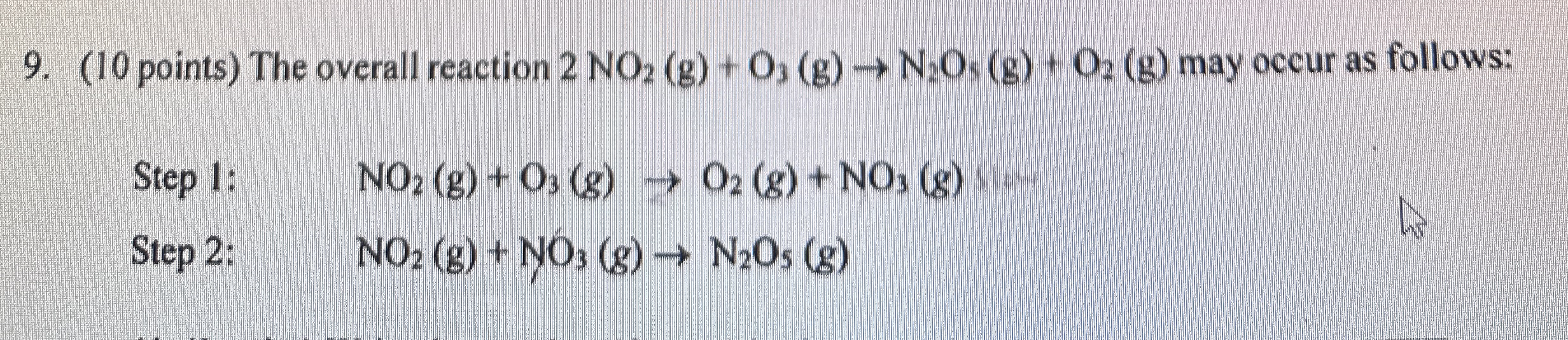 ( 1 0 points ) The overall reaction 2 N O 2 ( g )