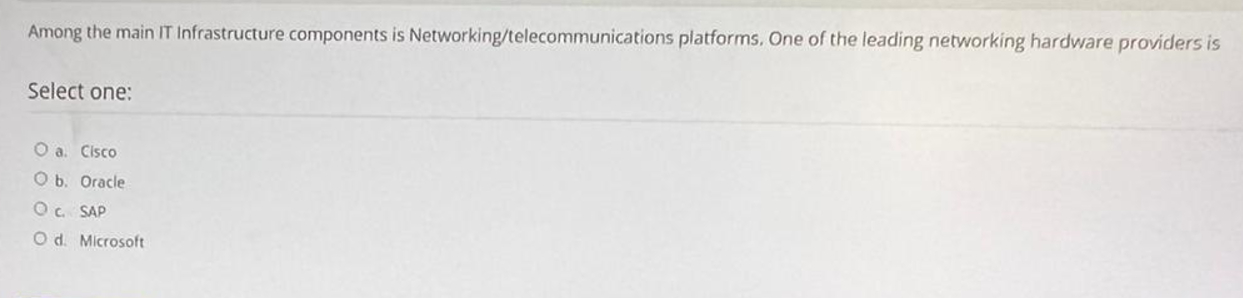 Among the main IT Infrastructure components is