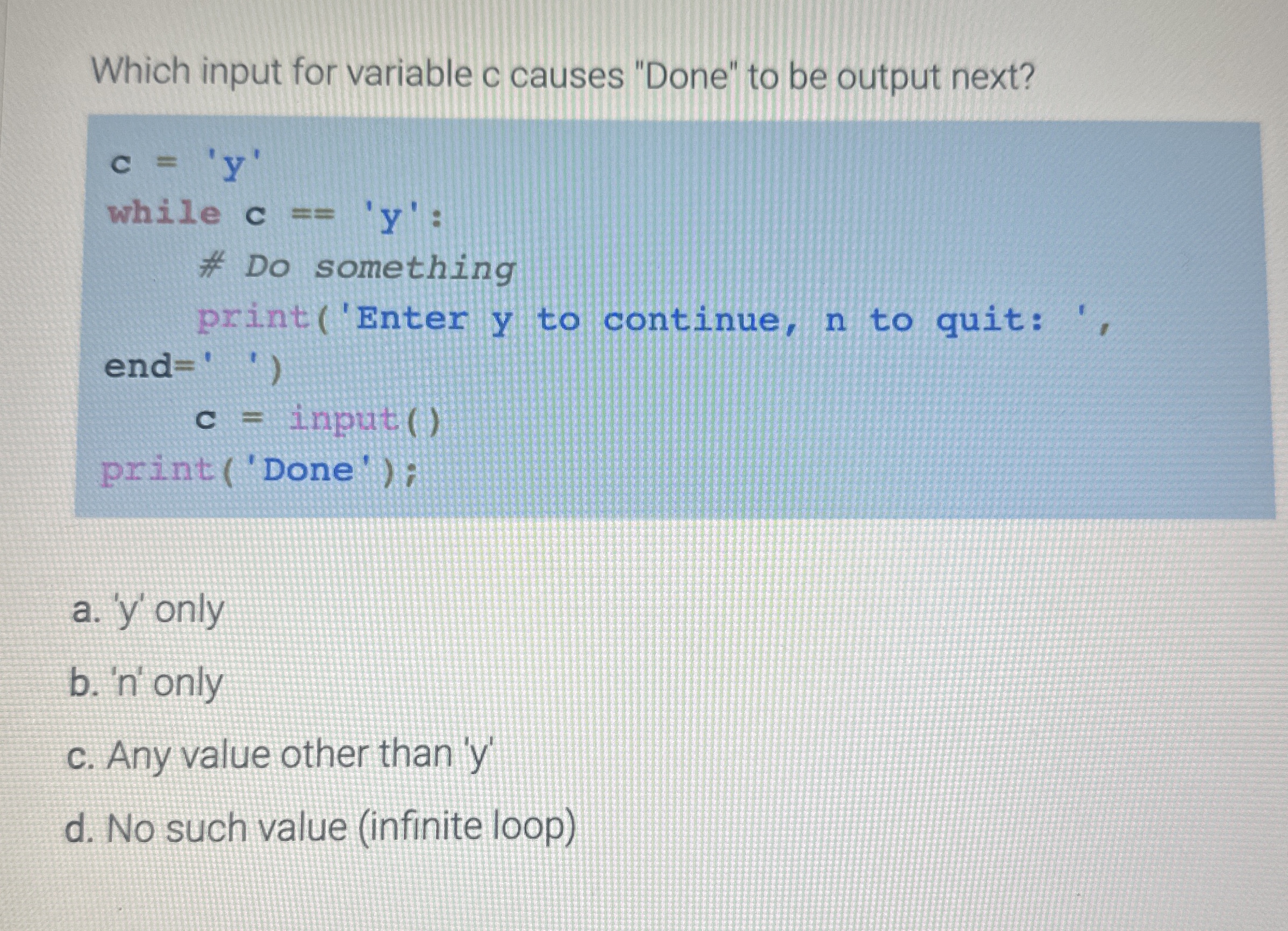 Which input for variable c causes "Done" to be