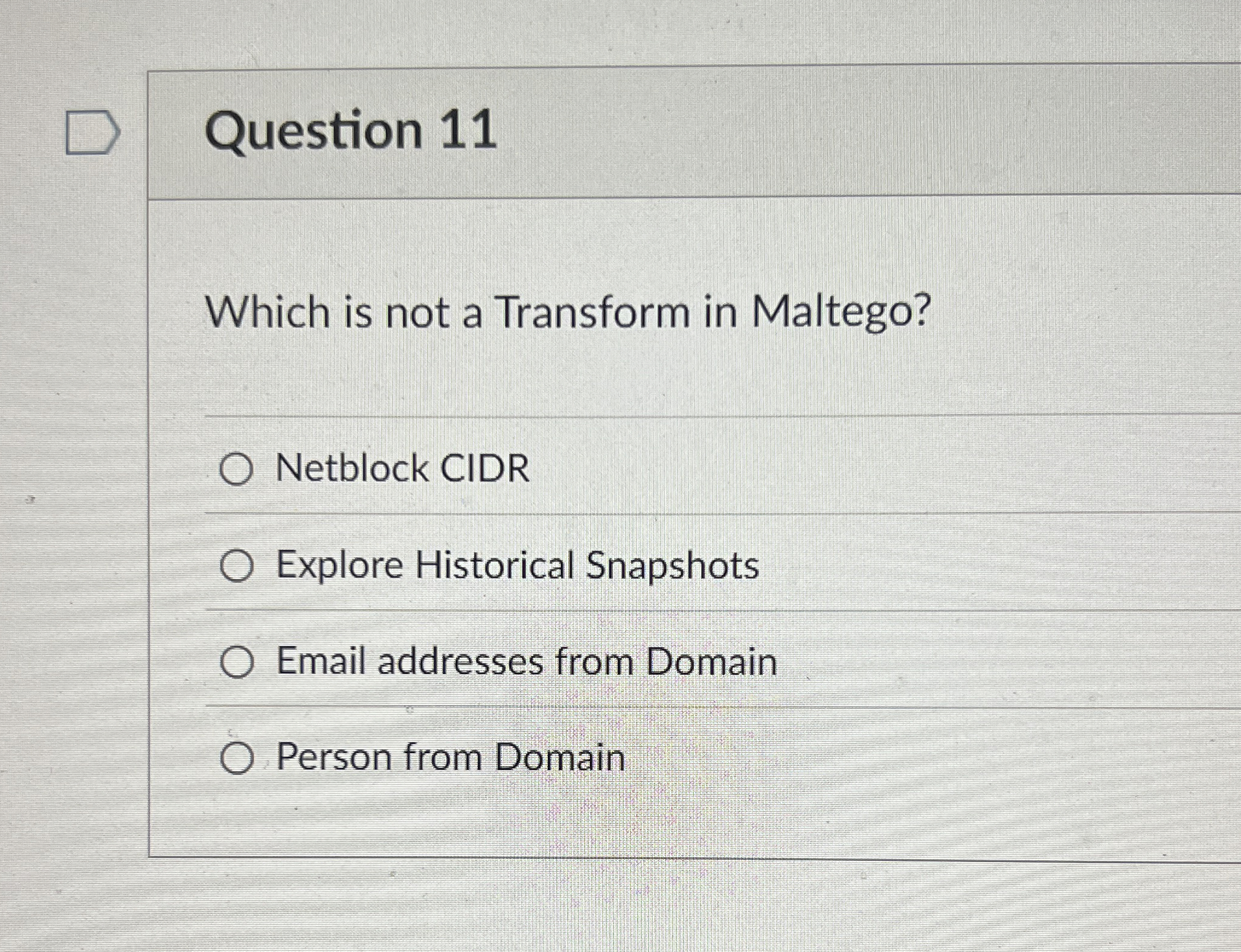 Question 1 1 Which is not a Transform in Maltego?