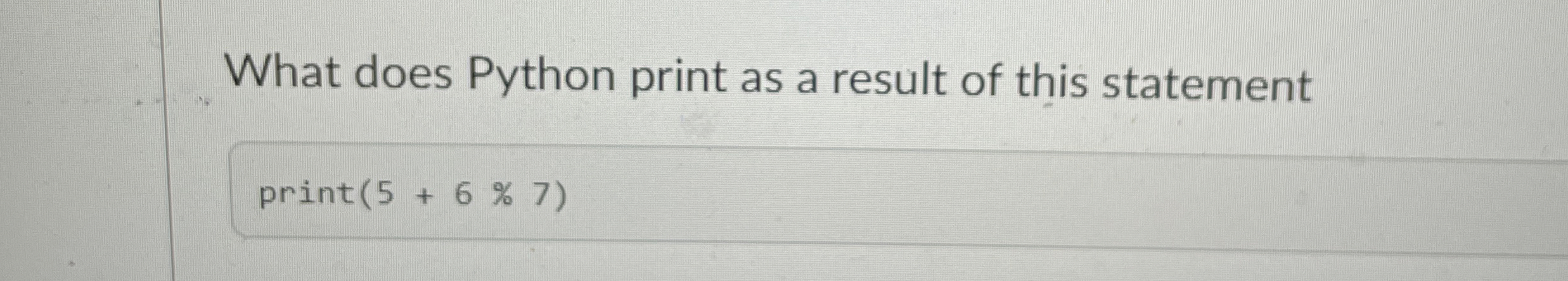 What does Python print as a result of this