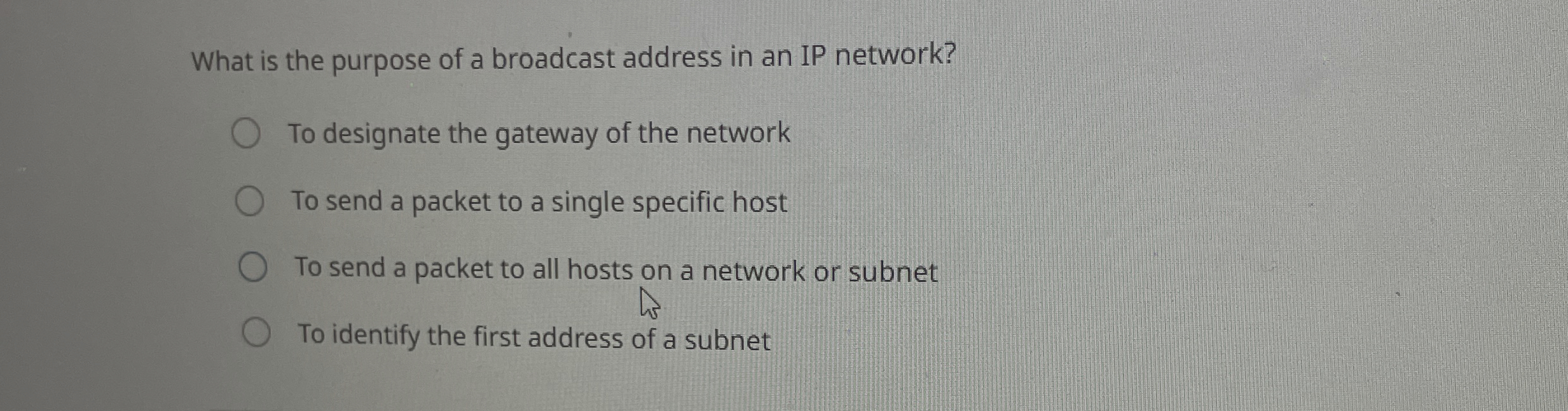 What is the purpose of a broadcast address in an