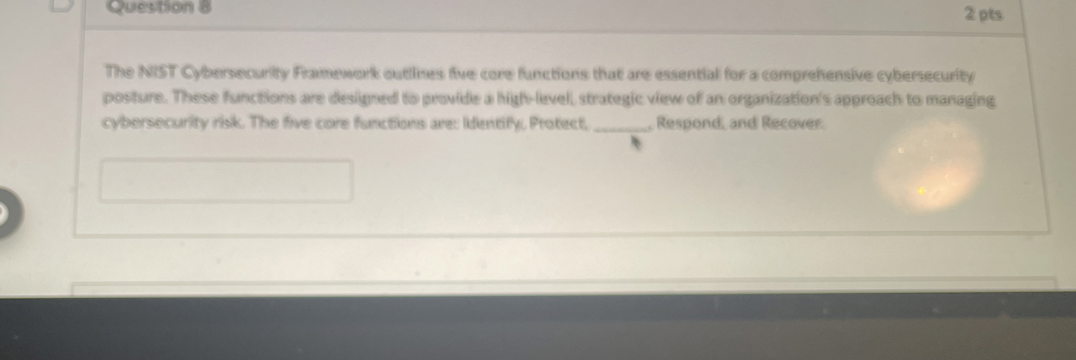 Question 8 2 pts The NisT Cybersecurtity