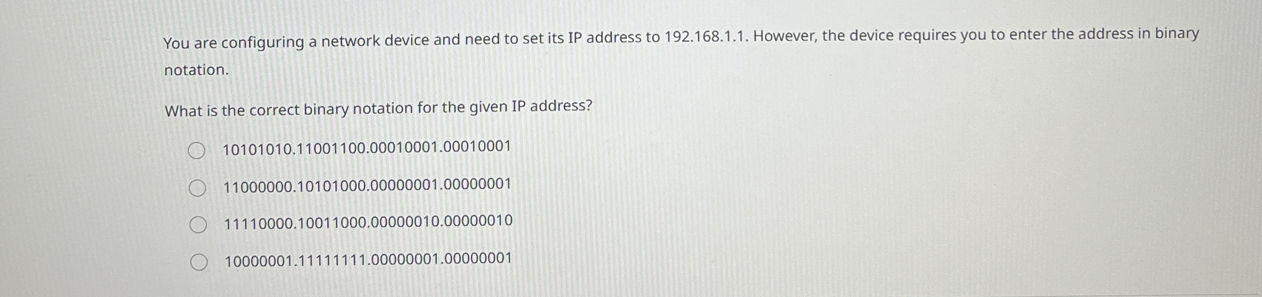 You are configuring a network device and need to
