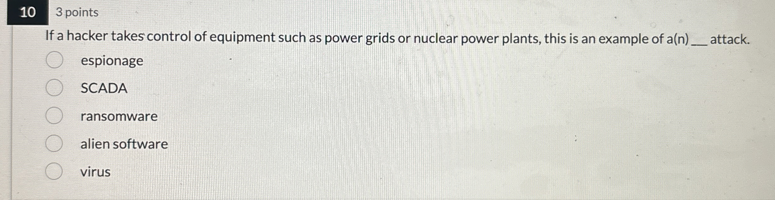 1 0 points If a hacker takes control of equipment