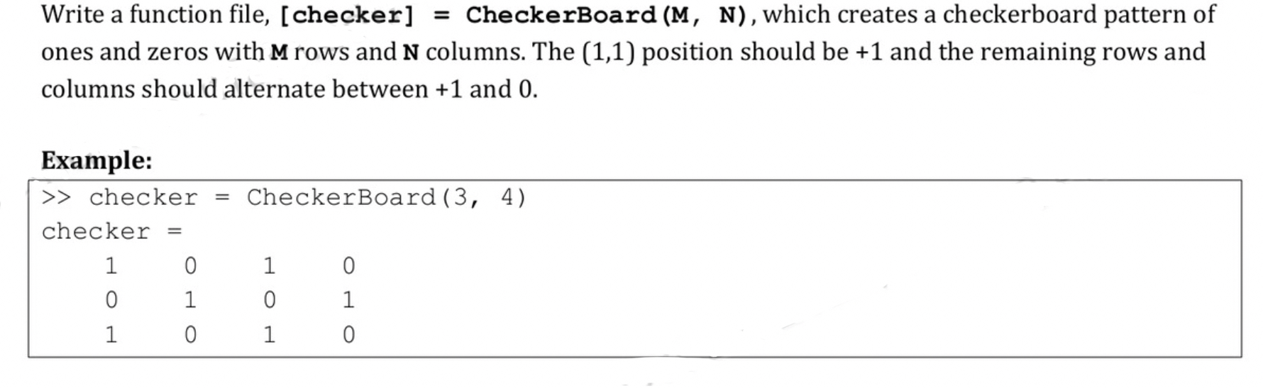 Write a function file, [ checker ] = CheckerBoard