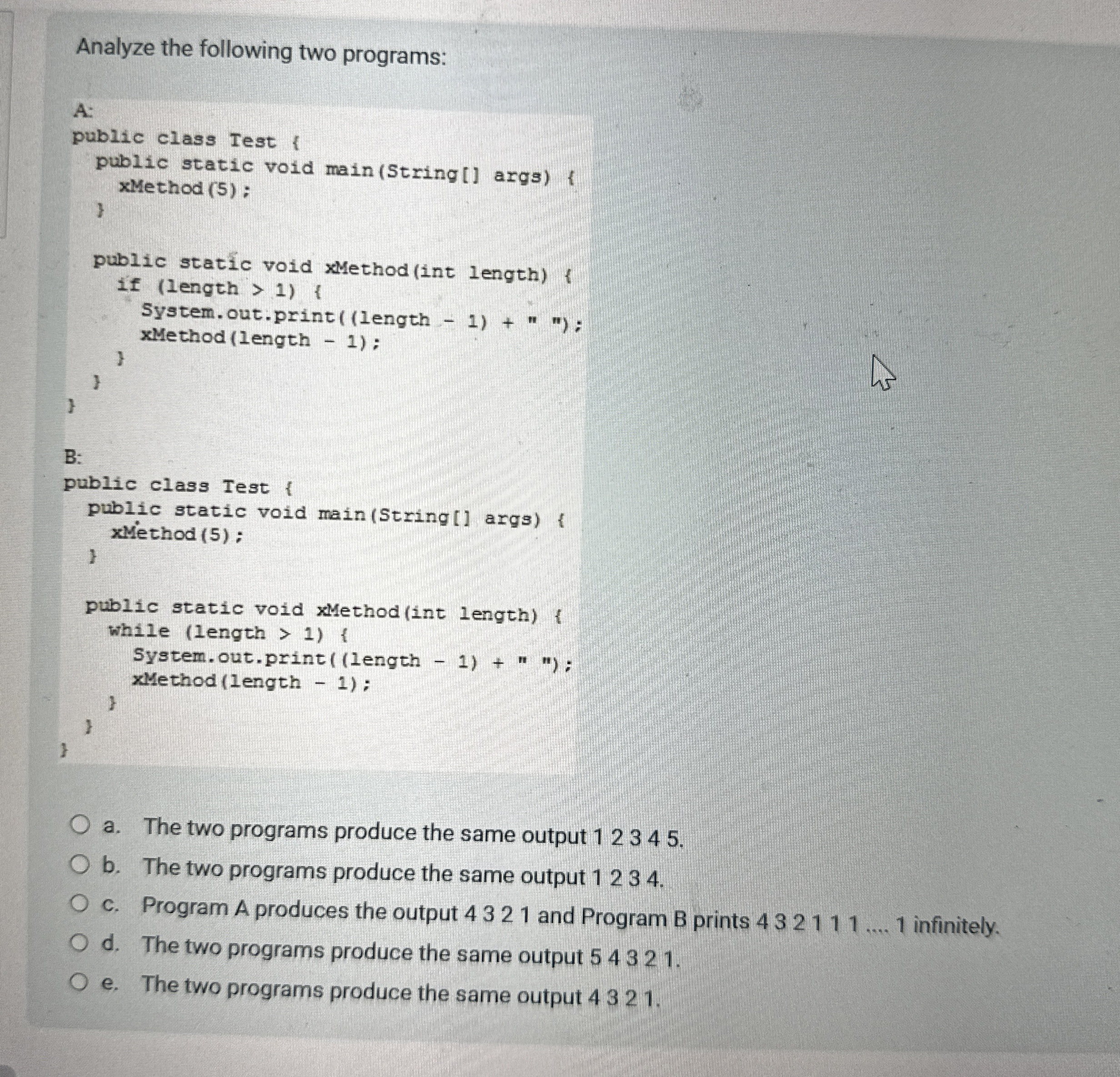Analyze the following two programs:a . The two