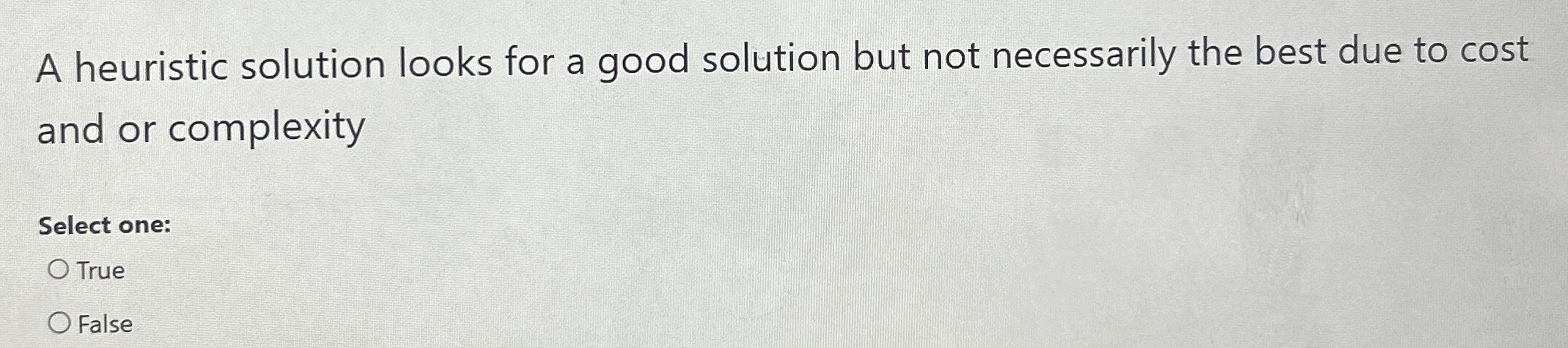A heuristic solution looks for a good solution