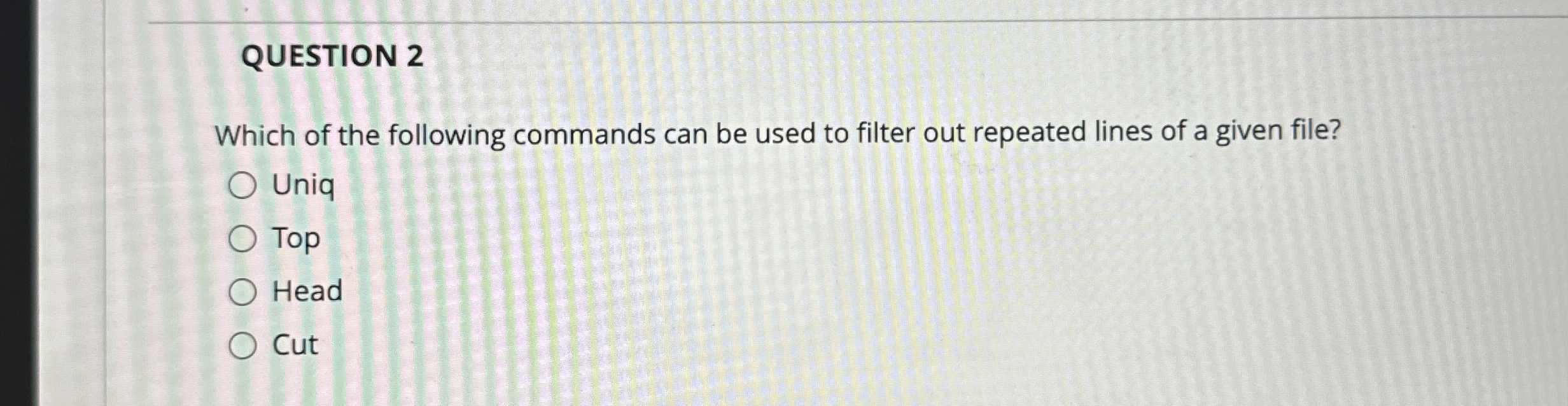 QUESTION 2 Which of the following commands can be