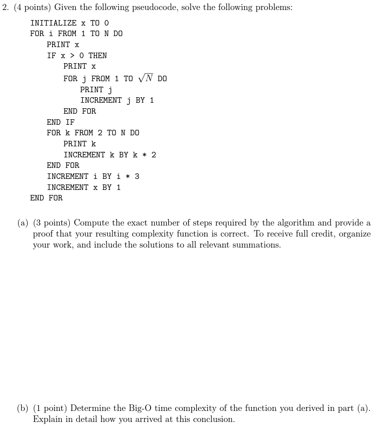 ( 4 points ) Given the following pseudocode,