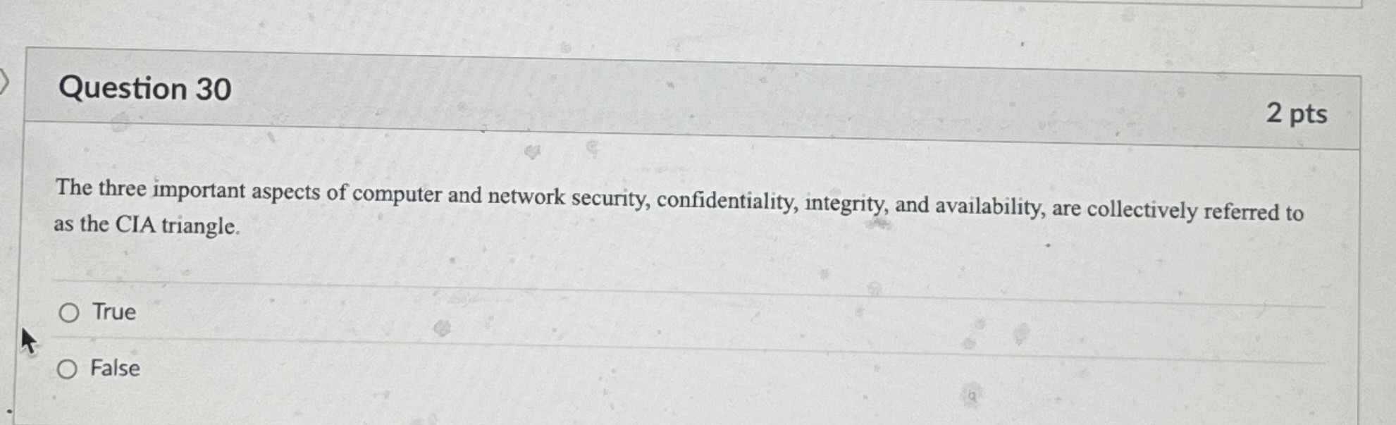 Question 3 0 2 pts The three important aspects of