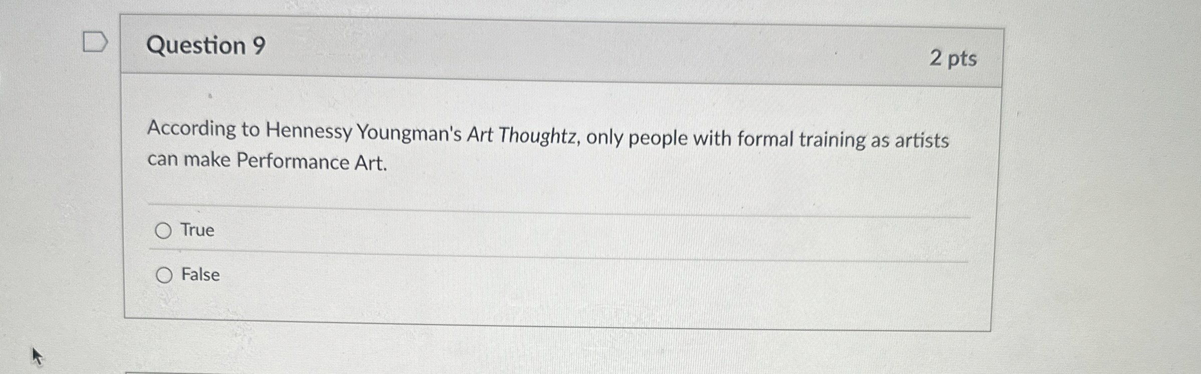 Question 9 According to Hennessy Youngman's Art