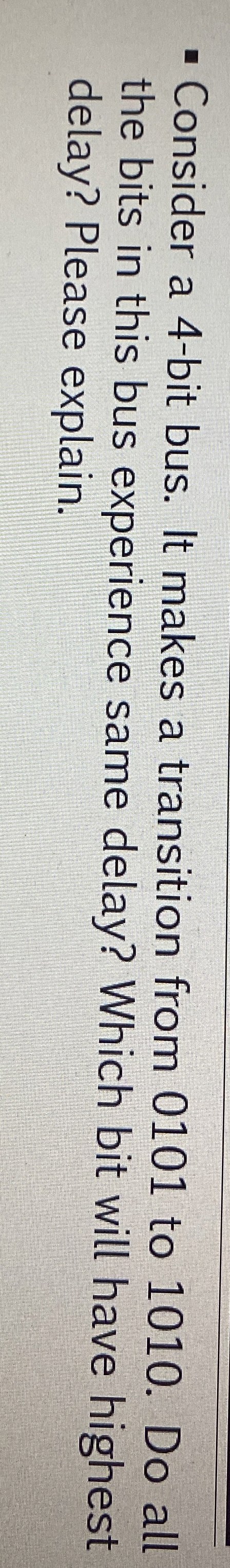 Consider a 4 - bit bus. It makes a transition