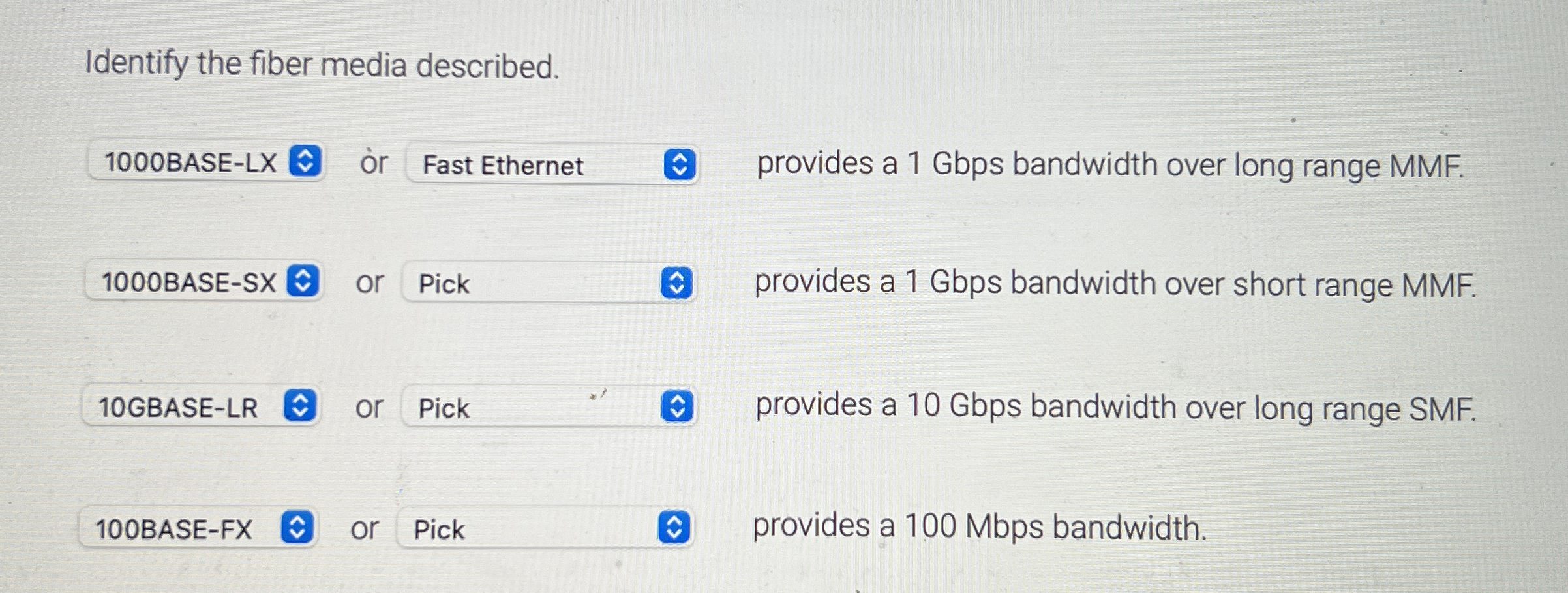 Identify the fiber media described. r provides a