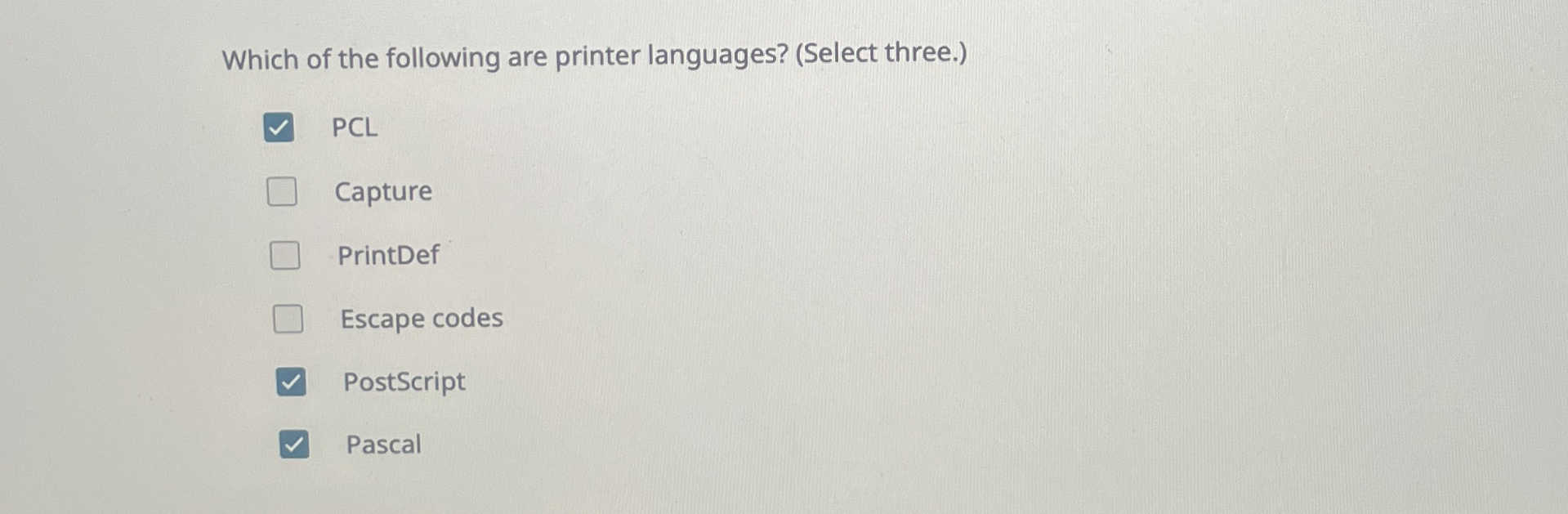 Which of the following are printer languages? (