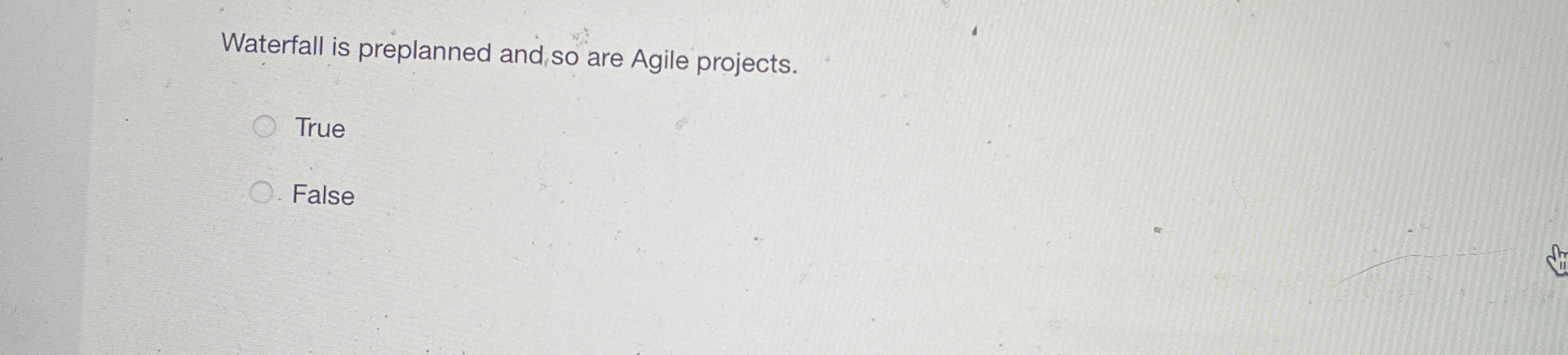 Waterfall is preplanned and, so are Agile