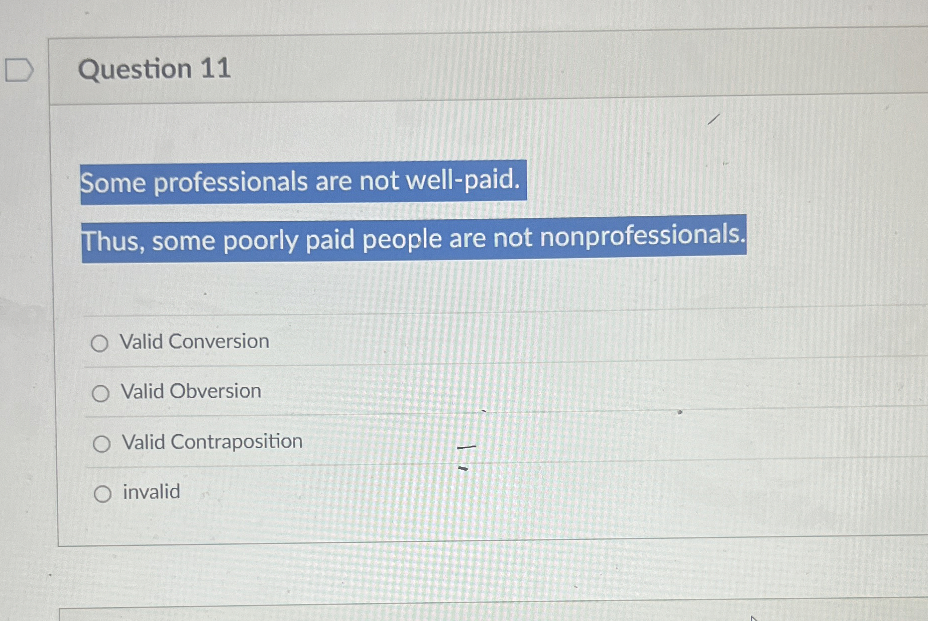Question 1 1 Some professionals are not well -