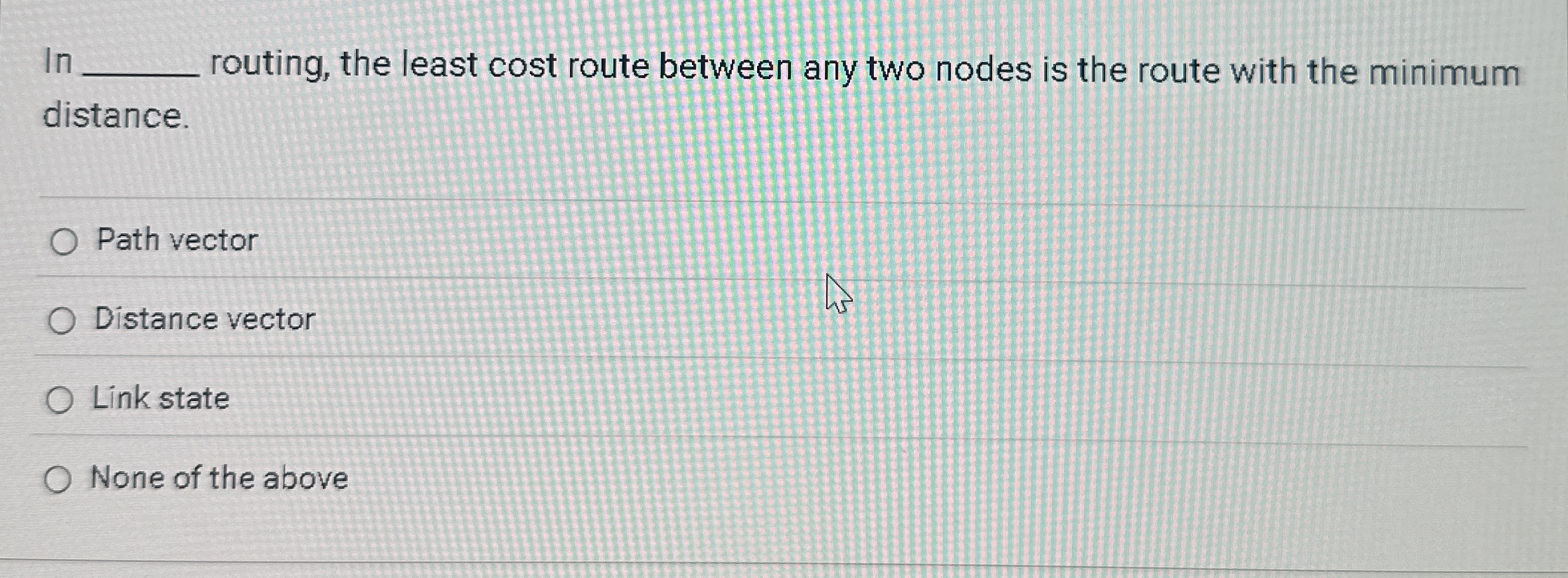 In routing, the least cost route between any two