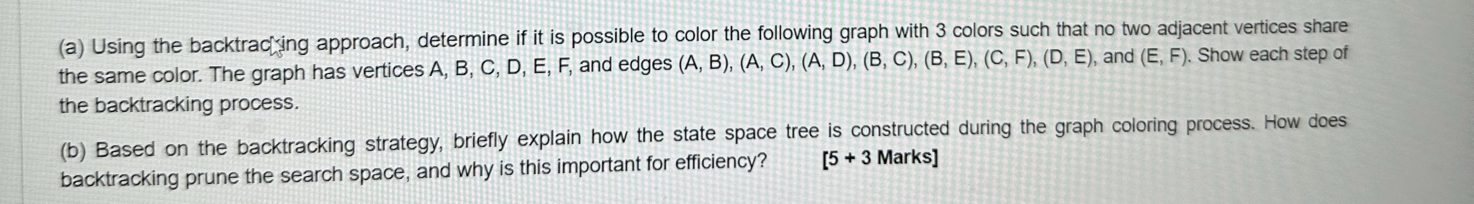 ( a ) Using the backtracysing approach, determine