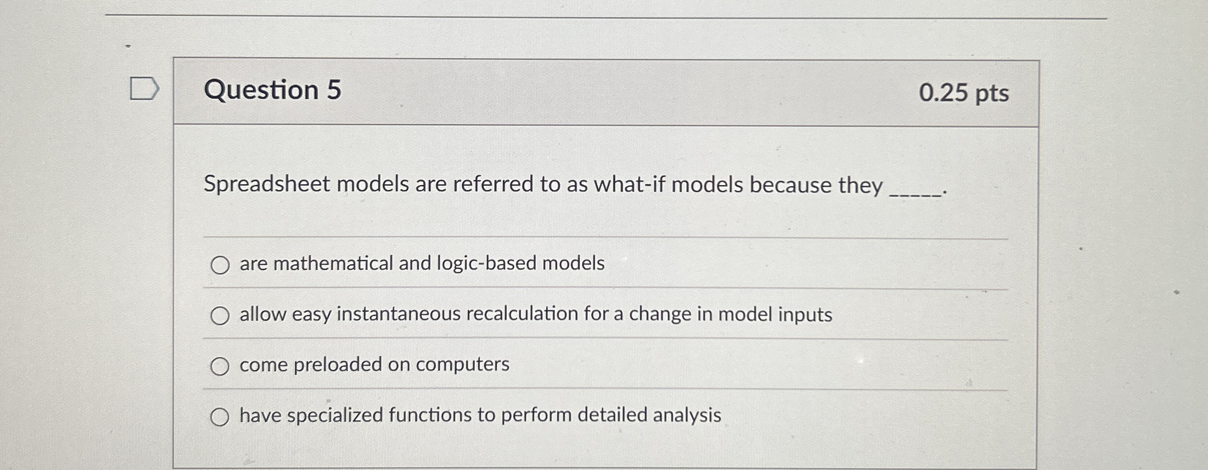 Question 4 0 . 2 5 pts Excel searches for an
