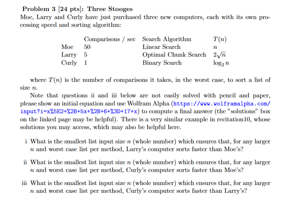 Problem 3 [ 2 4 pts ] : Three Stooges Moe, Larry