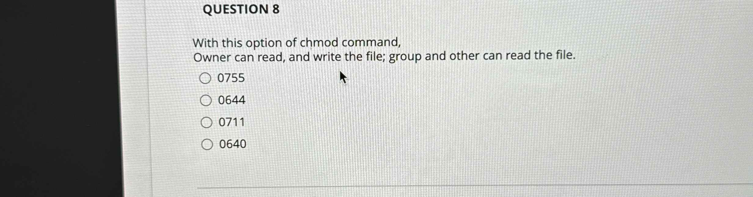 QUESTION 8 With this option of chmod command,