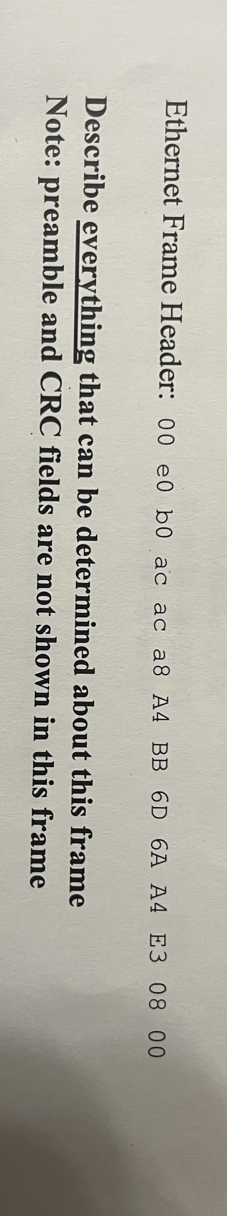 Describe everything that can be determined about
