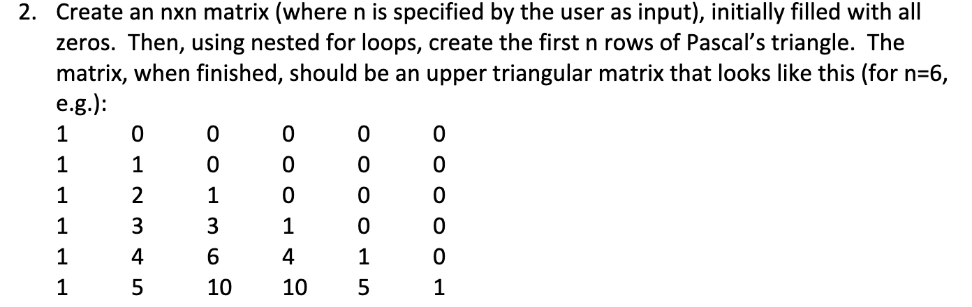 USING MATLAB Create an n n matrix ( where n is
