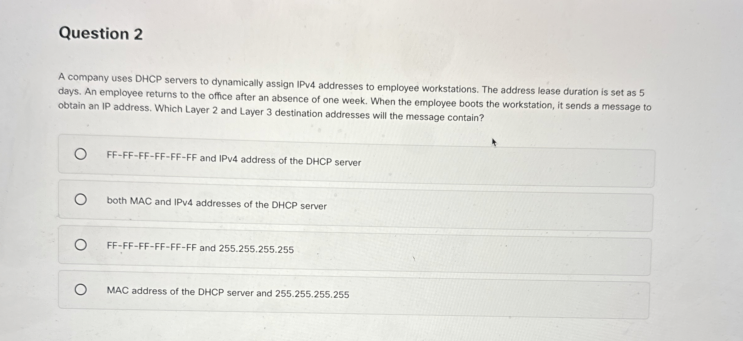 Question 2 A company uses DHCP servers to