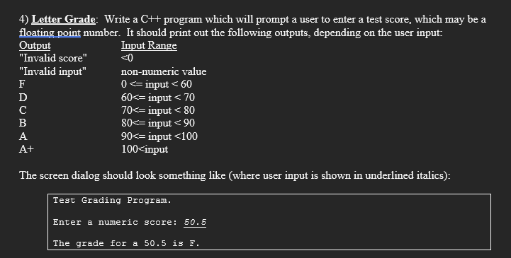 Letter Grade: Write a C + + program which will