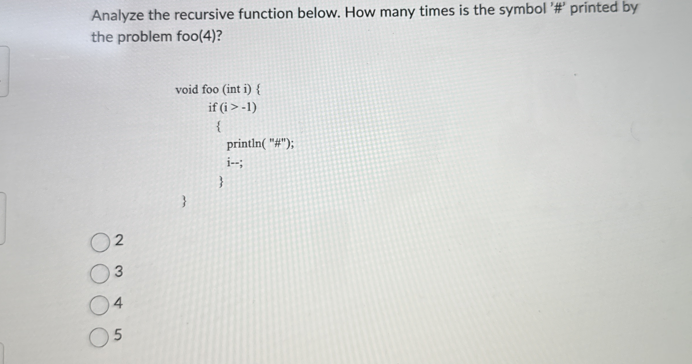 Analyze the recursive function below. How many