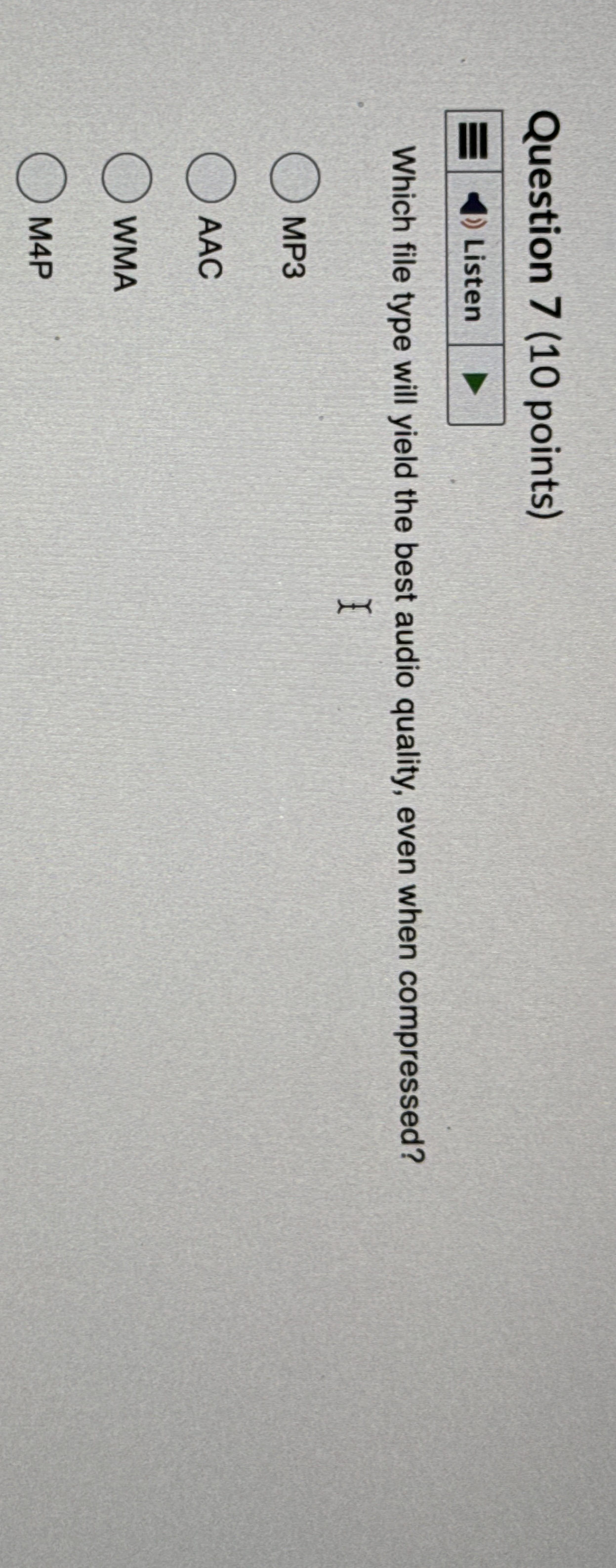 Question 7 ( 1 0 points ) Listen Which file type