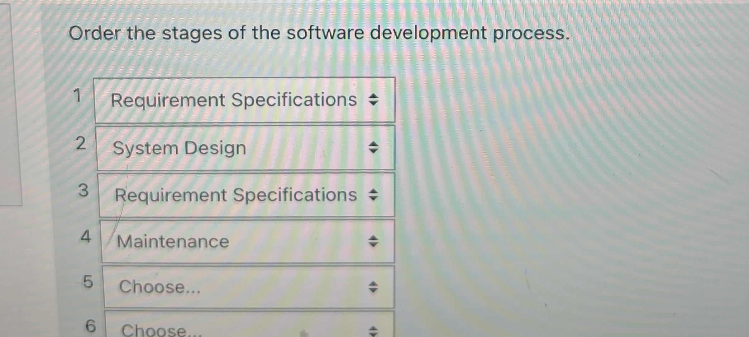Order the stages of the software development