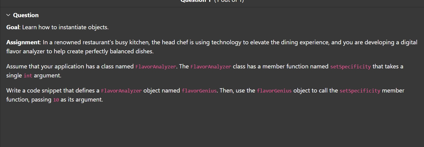 Question Goal: Learn how to instantiate objects.