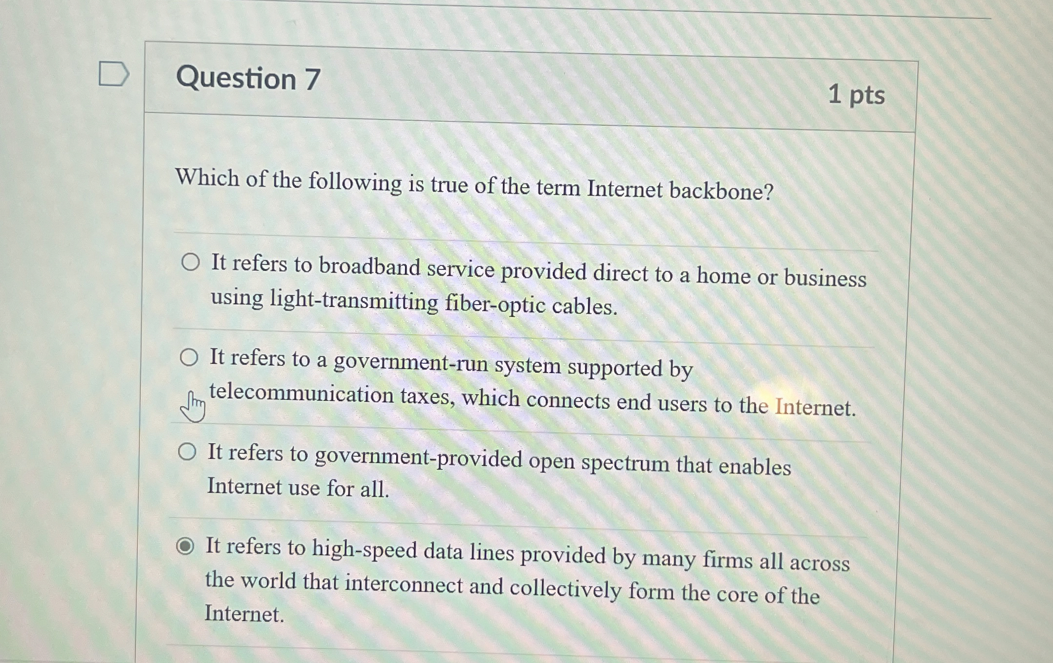 Question 7 Which of the following is true of the